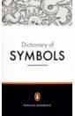 Gheerbrant Alain, Chevalier Jean, Buchanan-Brown John Dictionary of Symbols